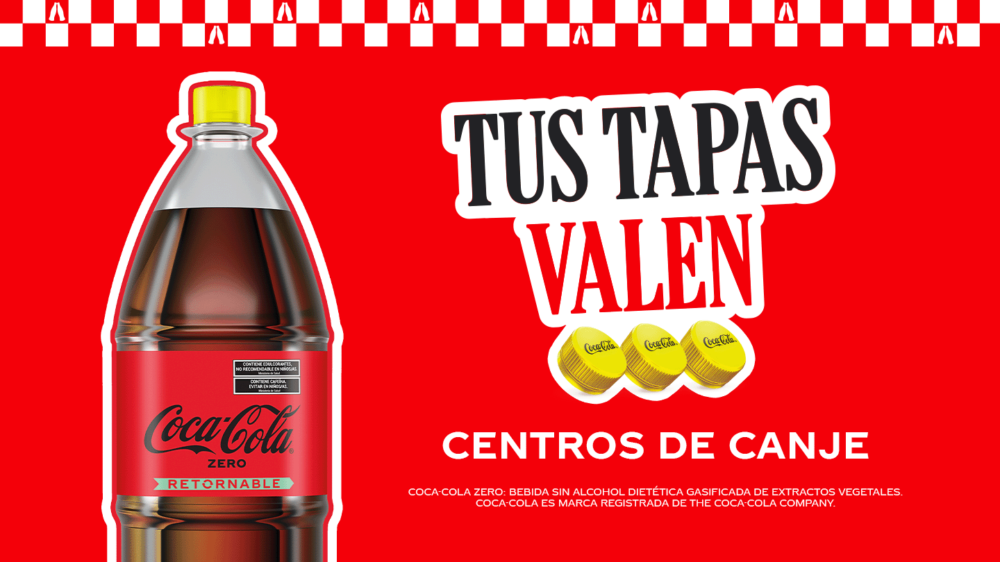 Fondo rojo con una botella de Coca-Cola Zero Retornable, y el título "Tus tapas valen" acompañado por 3 tapas de color amarillo y el texto "Centros de Canje".