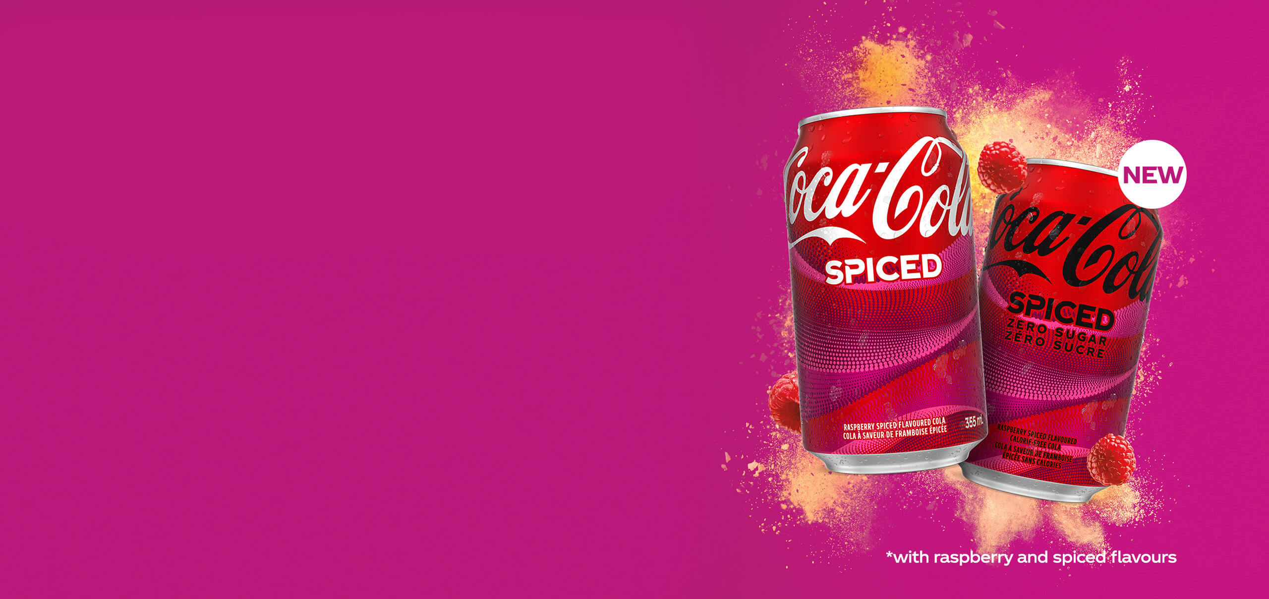 Coca-Cola Spiced *with raspberry and spiced flavours.