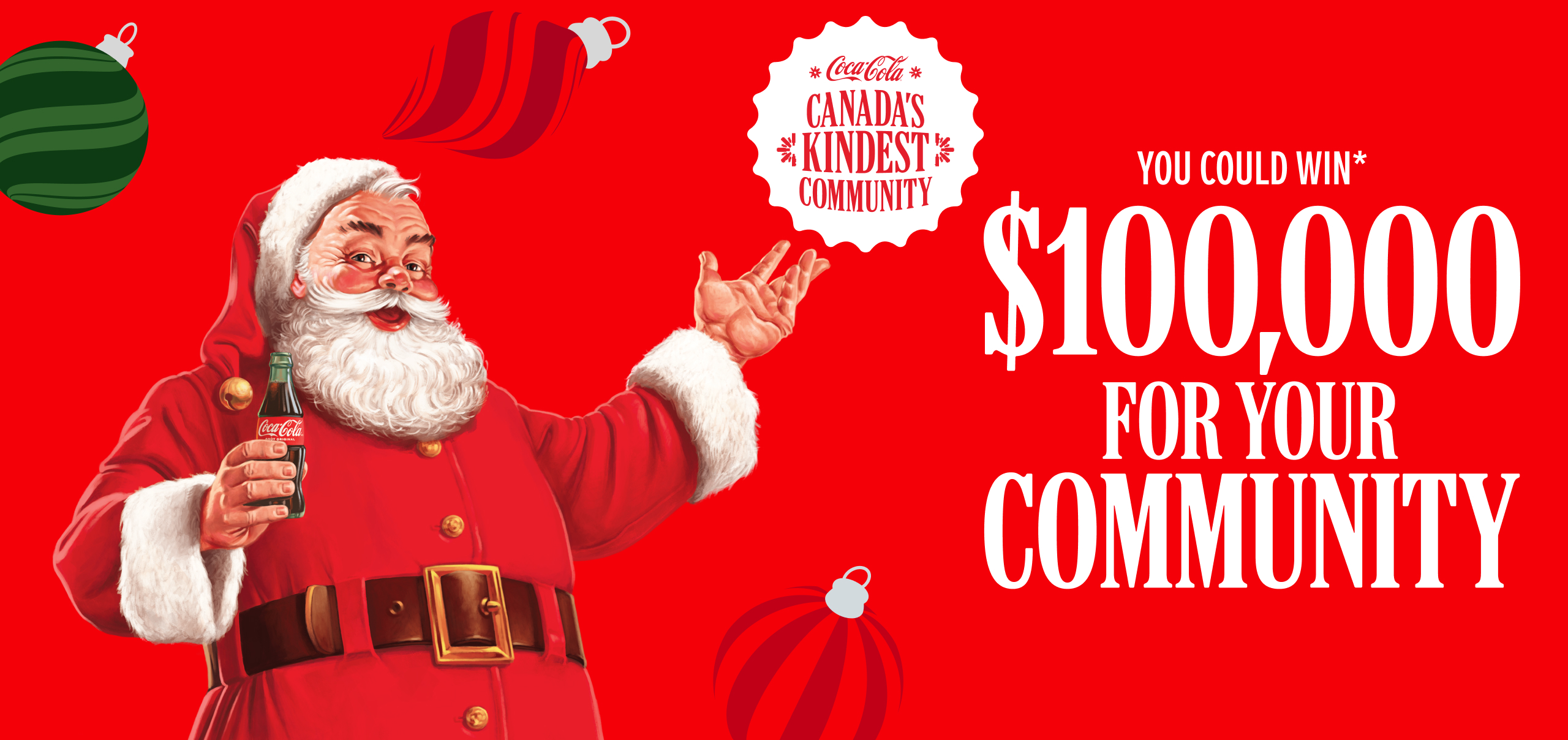 Canada's Kindest community. Your could win $100,000 for your cumminity