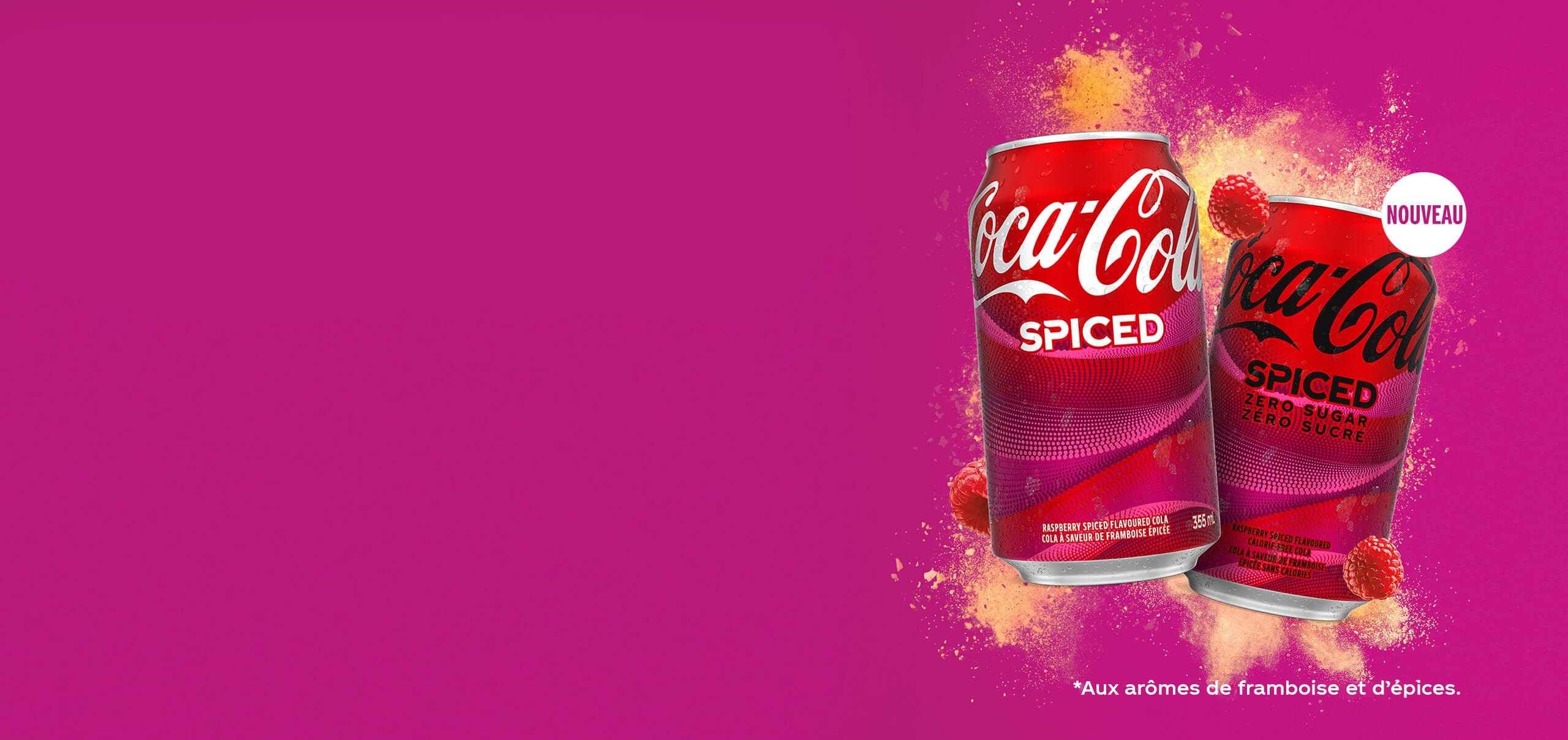 NOUVEAU Coca-Cola Spiced. *Aux arômes de framboise et d’épices.’