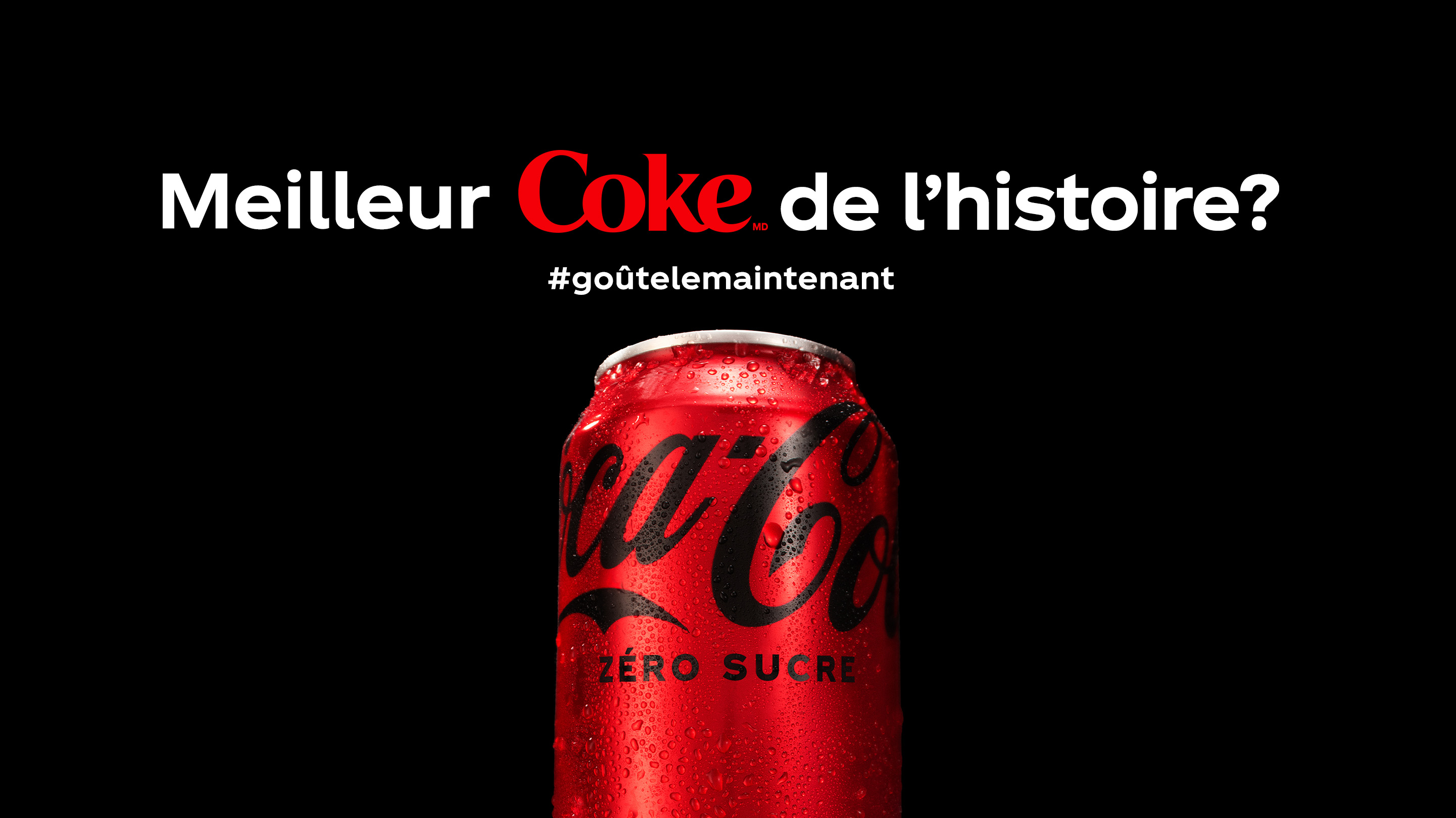 Coca-Cola Zéro Sucre. Meilleur Coke de l'histoire ? #GoûteLeMaintenant