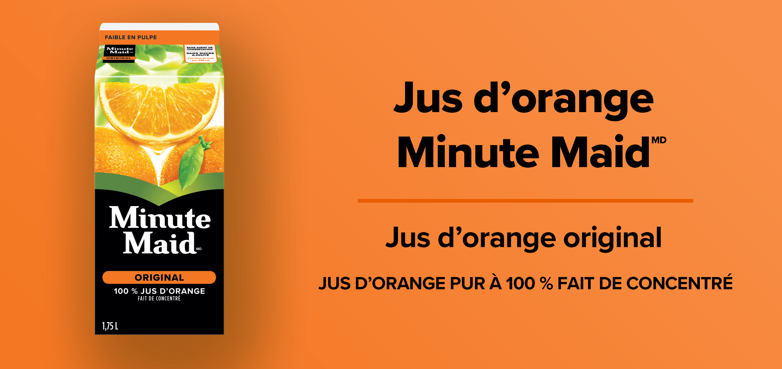 Jus d'orange Minute Maid. Jus d'orange original. Jus d'orange pur a 100 % fait de concentre