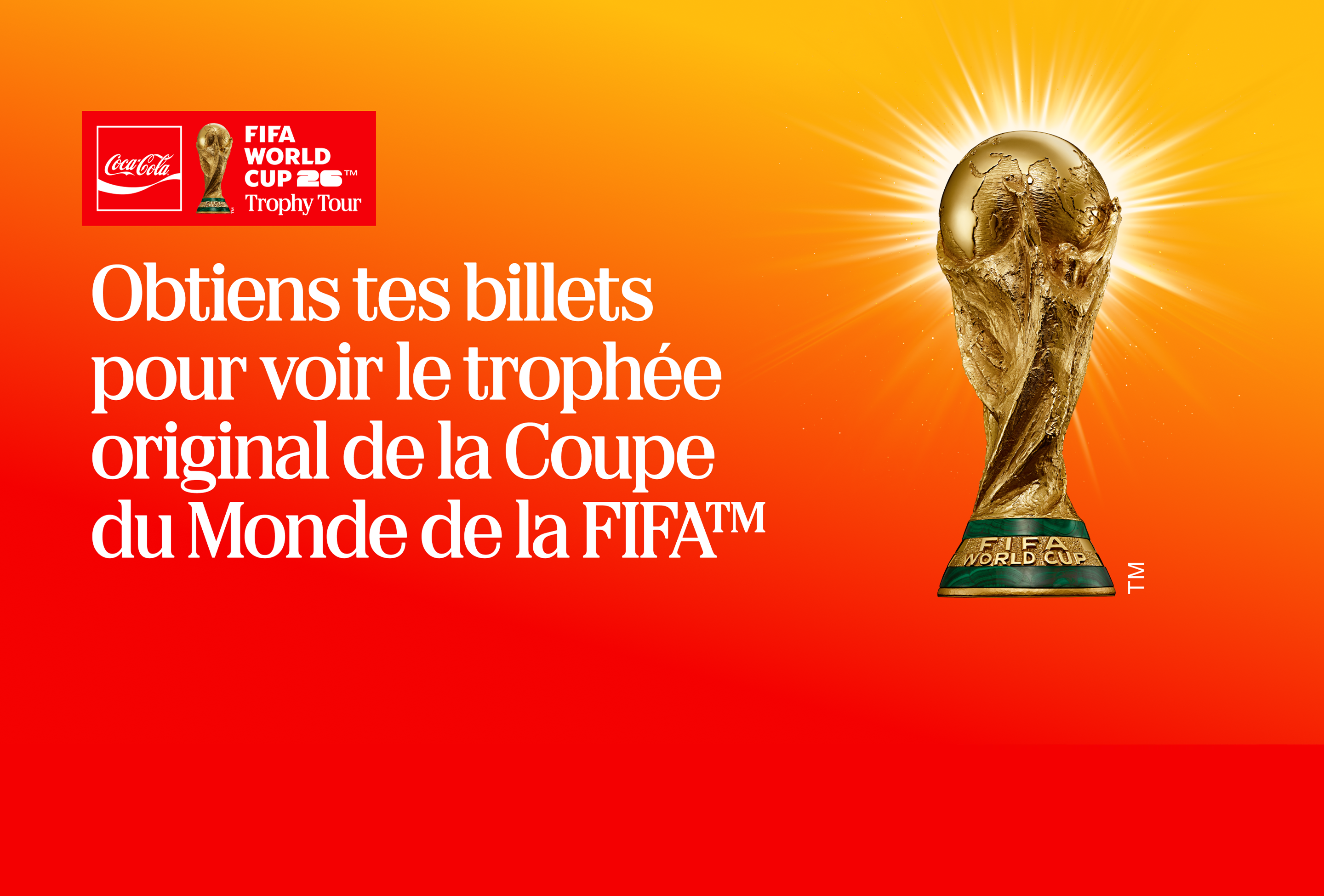 Bannière de bureau de la Tournée du trophée de la Coupe du Monde de la FIFA 26™ par Coca-Cola invitant à obtenir des billets pour voir le trophée original