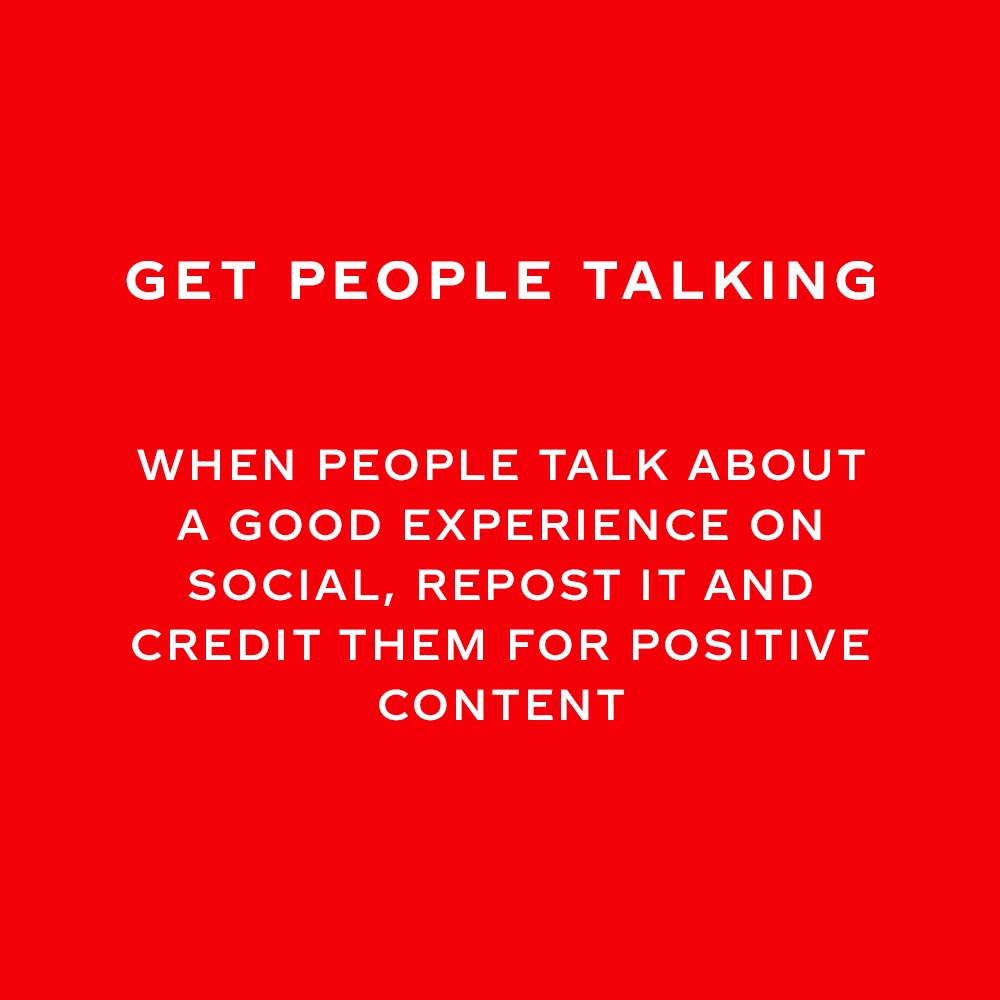 White text 'Get people talking' and 'When people talk about a good experience on social, repost it and credit them for positive content' on a red background