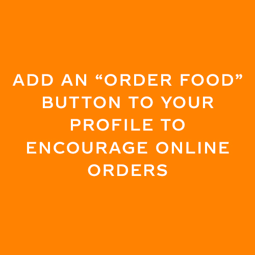 White text says 'Add an "order food" button to your profile to encourage online orders' on orange background