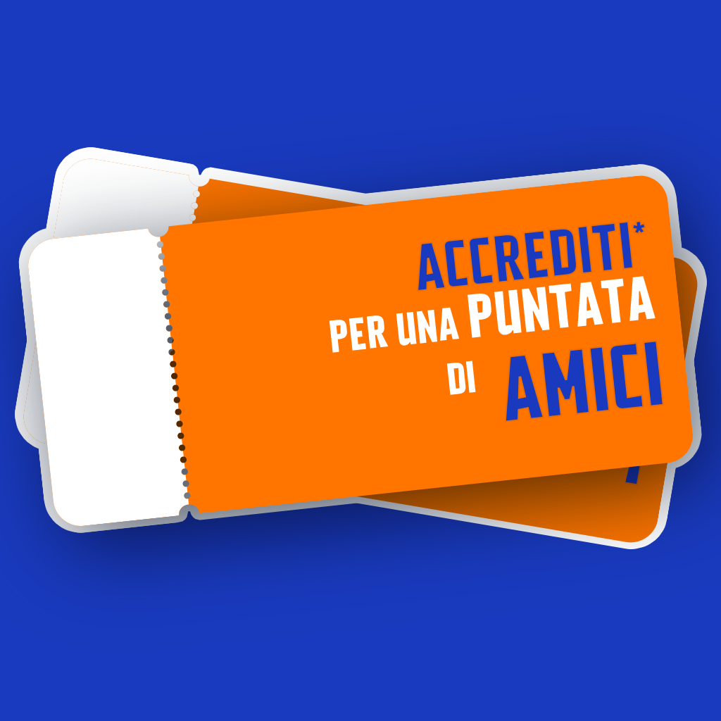 accrediti per una puntata di amici