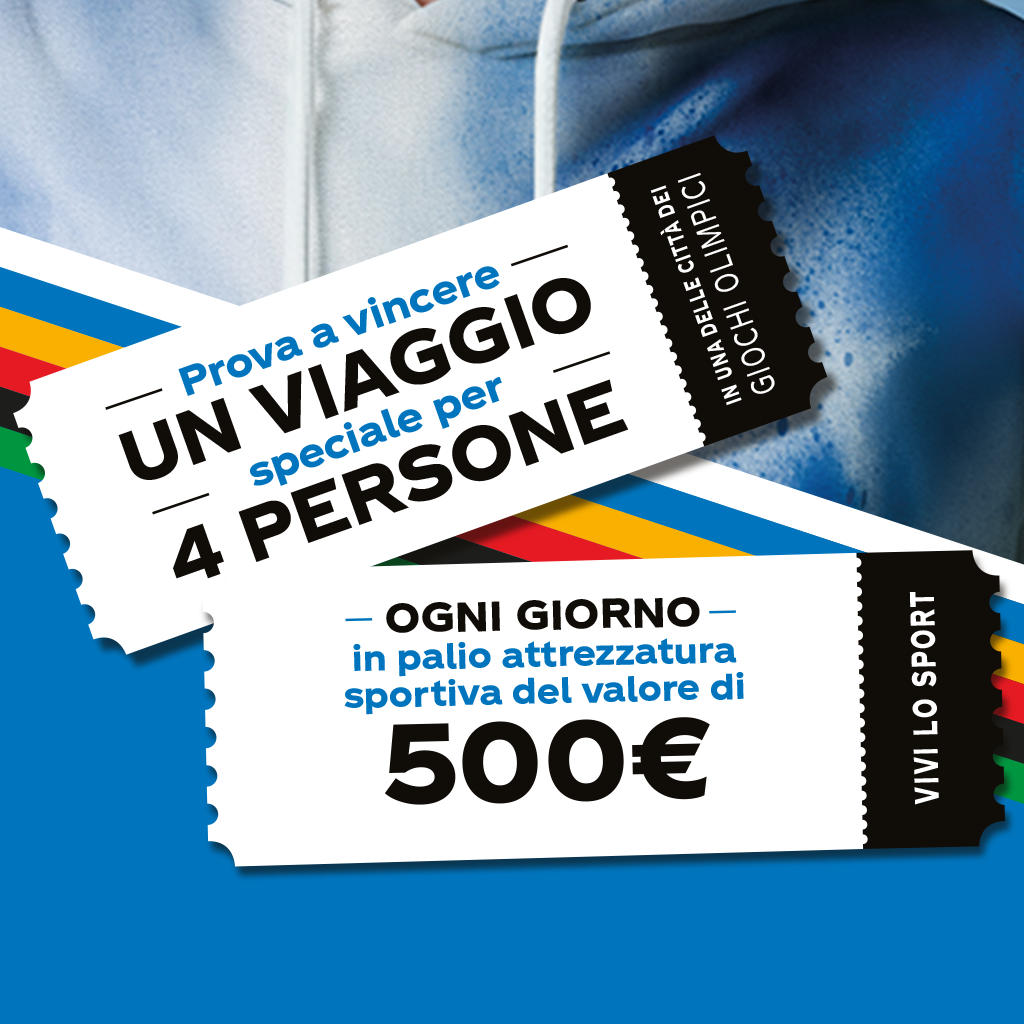 prova a vincere un viaggio speciale per 4 persone e ogni giorno in palio attrezzatura sportiva dal valore di 500 euro scritto su due ticket e su uno sfondo raffigurante una felpa