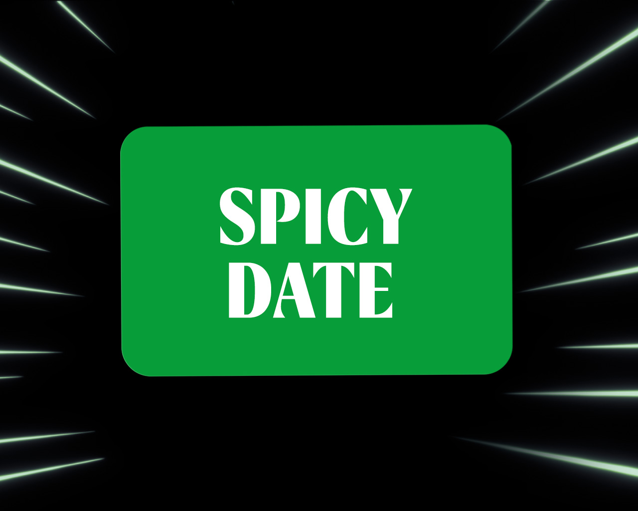 Zaļa kartīte ar uzrakstu “Spicy Date” uz tumša fona.