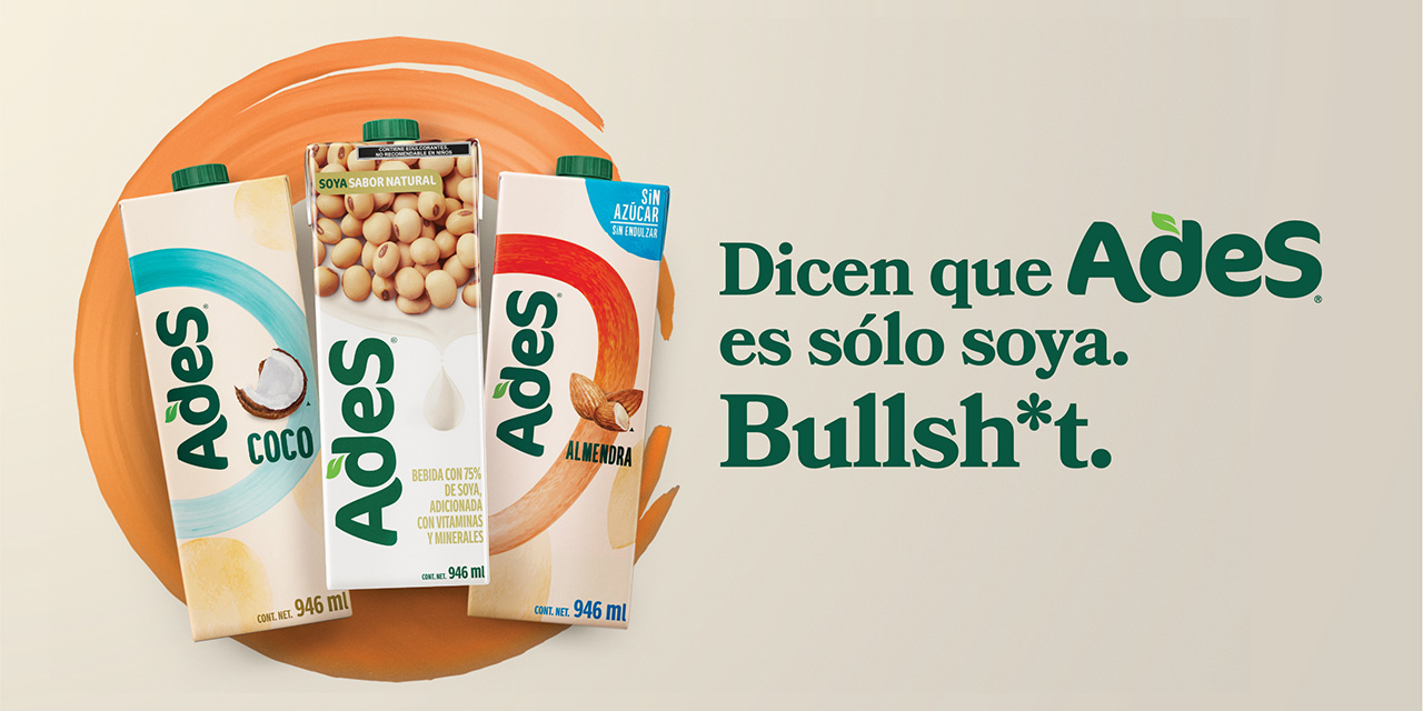 Dicen que AdeS es solo soya. Bullsh*t