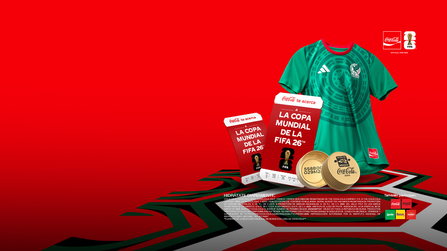 Promoción de Coca-Cola para la Copa Mundial de la FIFA 2026™, con jersey oficial de la Selección Mexicana, boletos y tapas doradas.