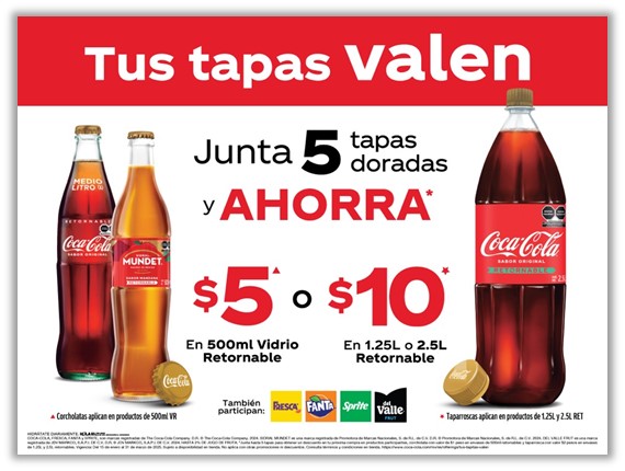 Promoción de Coca-Cola en México: Junta 5 tapas doradas y ahorra $5 o $10 en botellas retornables. Participan también: Fresca, Fanta, Sprite y Del Valle.