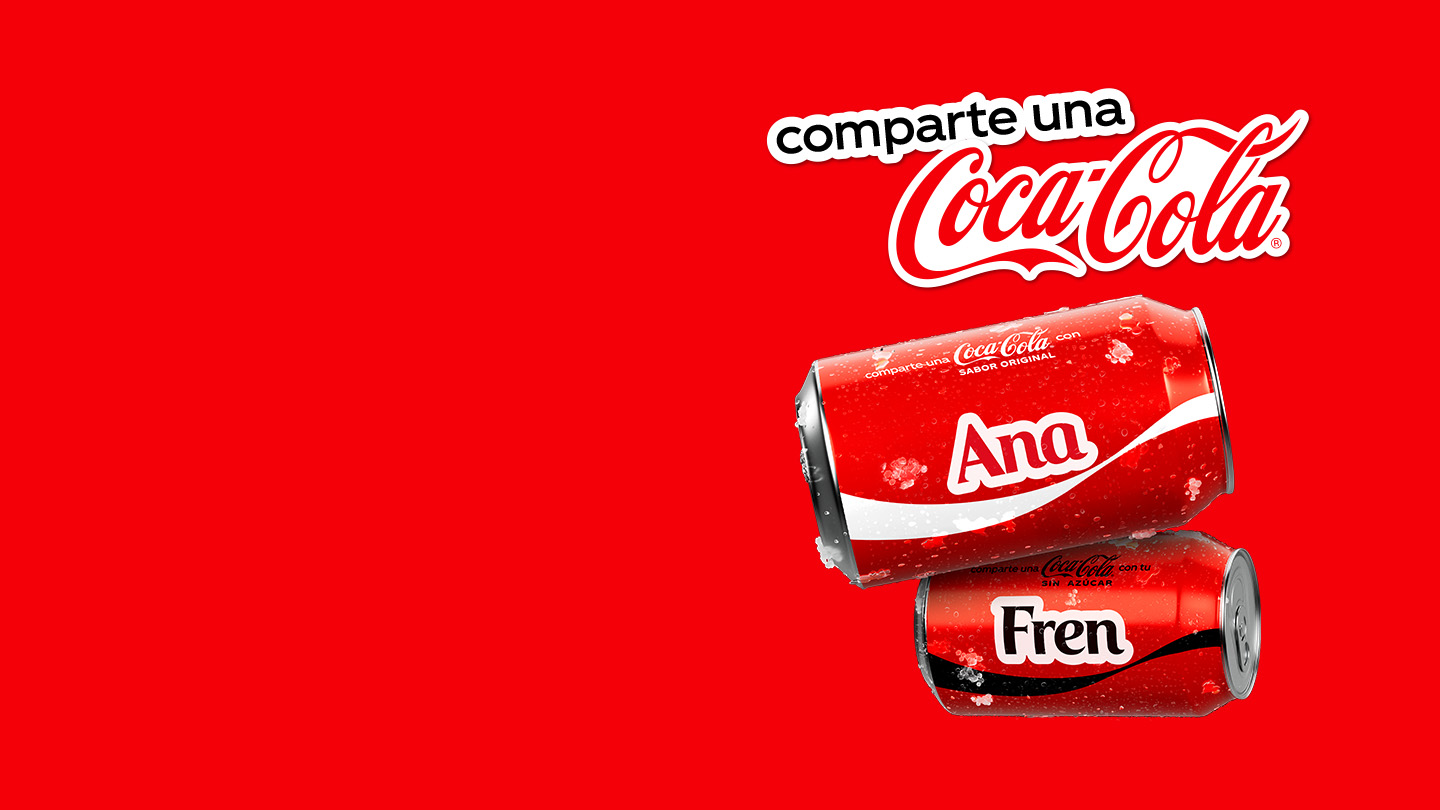 Dos latas de Coca-Cola, una Sabor Original y otra Sin Azúcar, personalizadas con el nombre "Ana" y "Fren" junto al texto "Comparte una Coca-Cola" sobre un fondo rojo.
