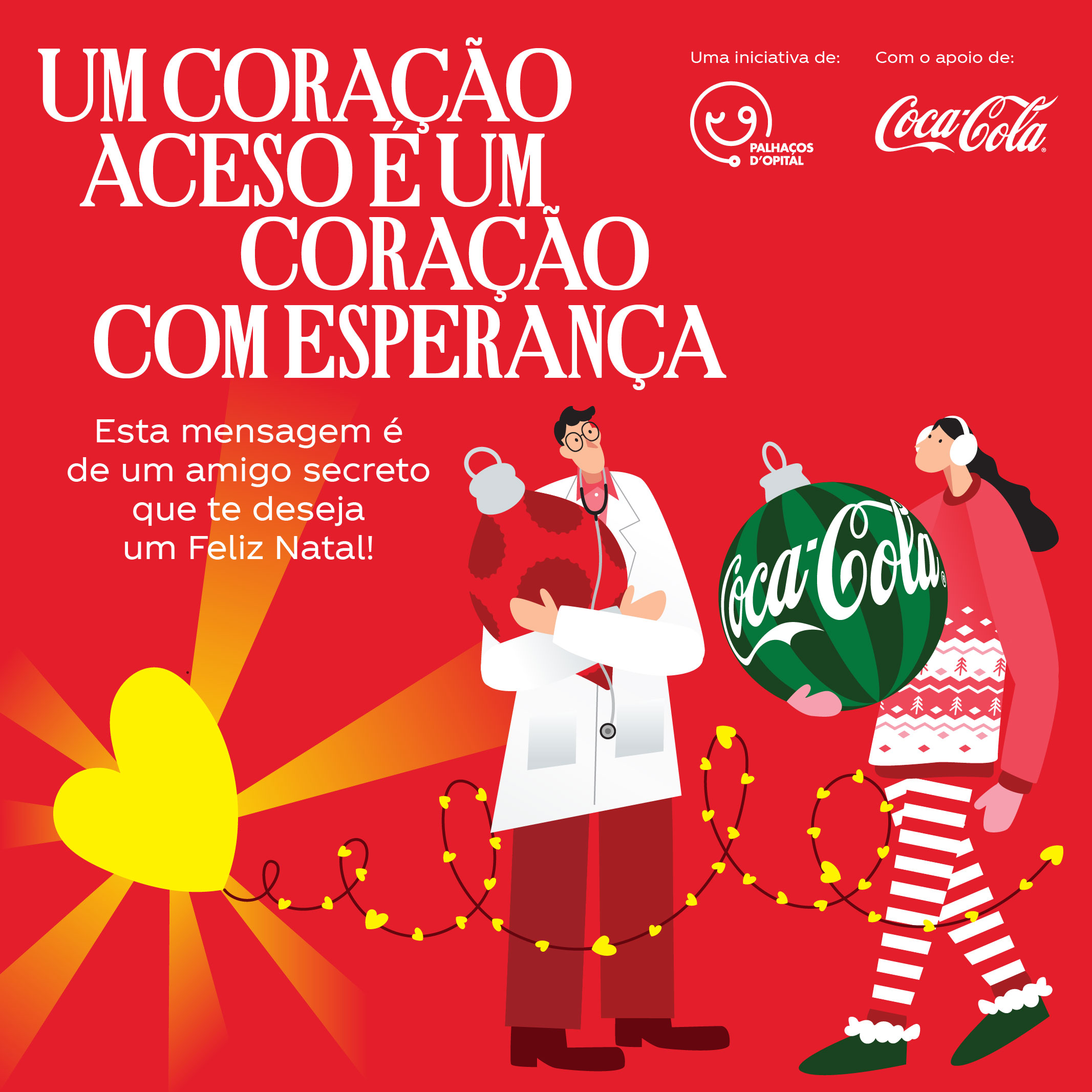 Ilustração natalícia com duas figuras; uma segura um coração amarelo brilhante e a outra um enfeite verde de Natal com logótipo da Coca-Cola, sobre fundo vermelho com mensagem de esperança.