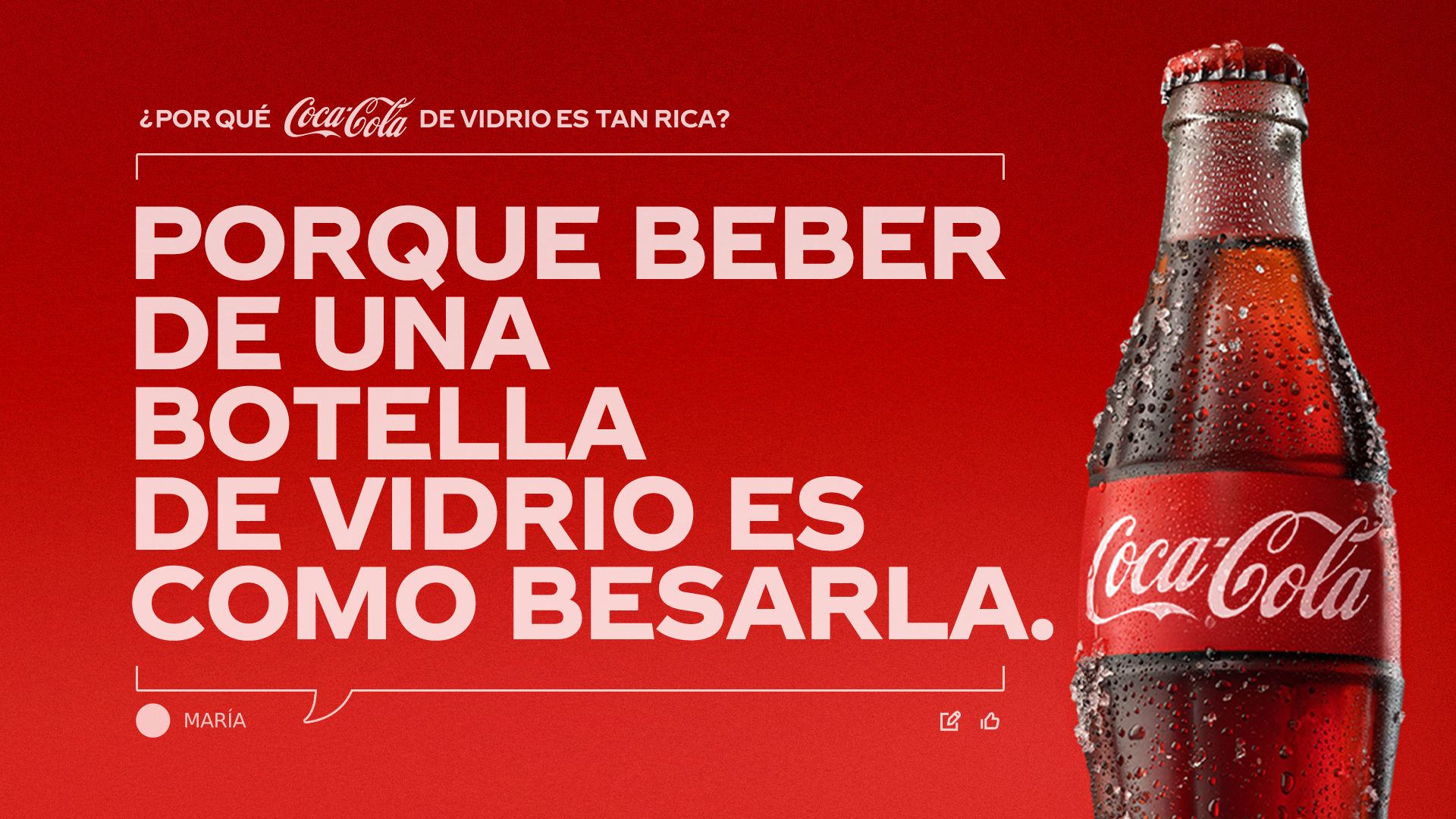 Botella de Coca-Cola de vidrio. El texto pregunta '¿Por qué la Coca-Cola de vidrio es tan rica?' y propone la teoría: 'Porque beber de una botella de vidrio es como besarla'. 