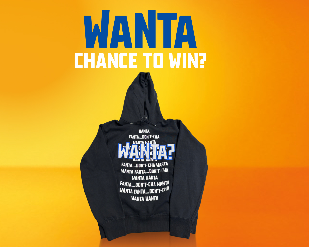 The Wanta Fanta sweepstakes sweatshirt featured under the text "Wanta chance to win?"