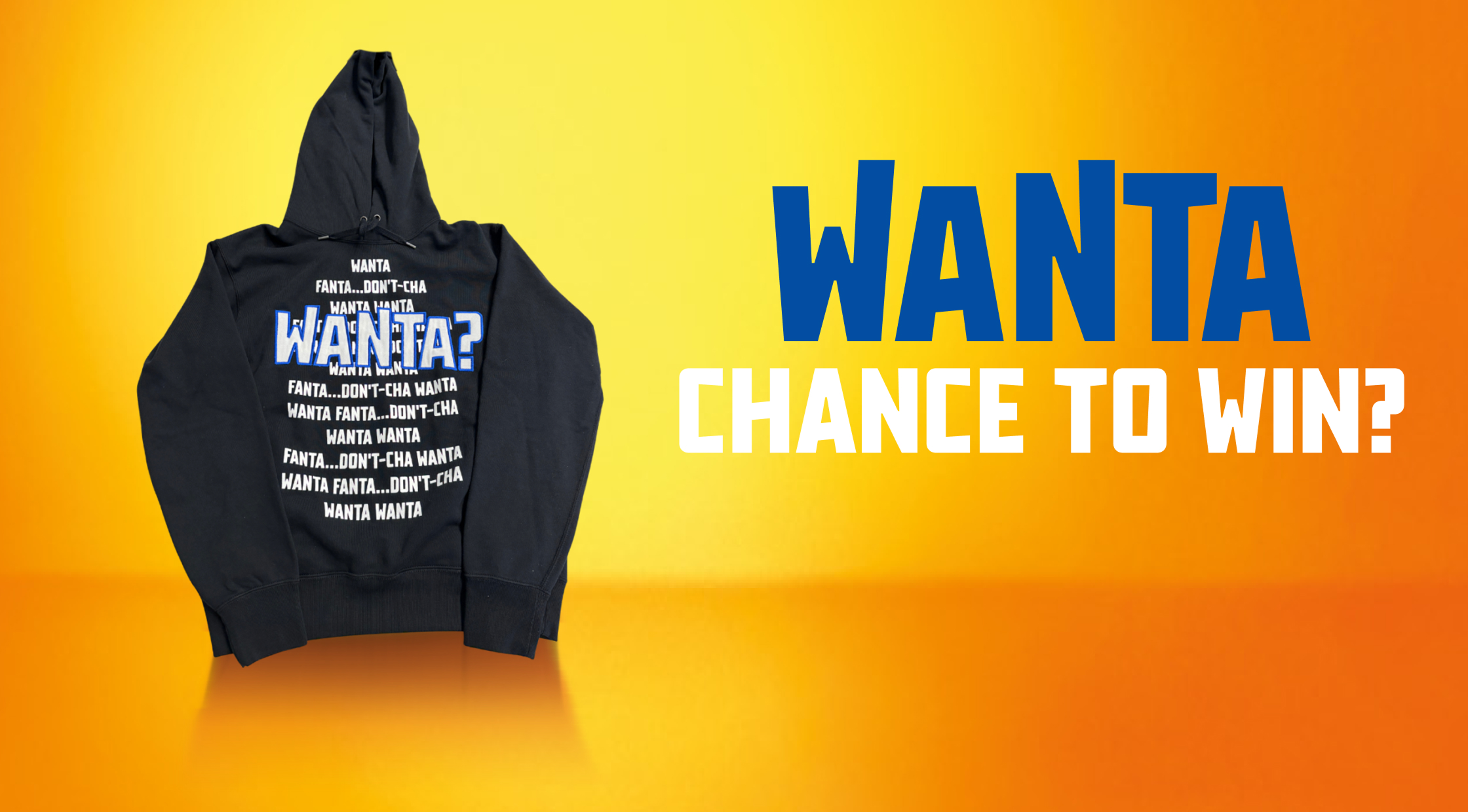 The Wanta Fanta sweepstakes sweatshirt featured under the text "Wanta chance to win?"
