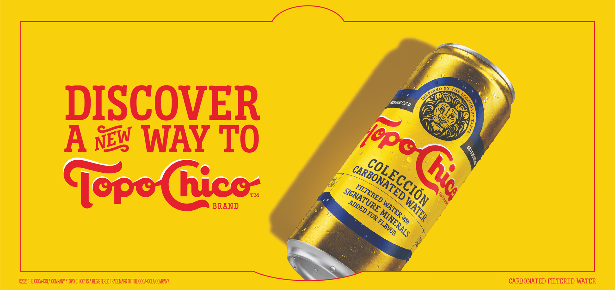 A yellow promotional banner reads "Discover a New Way to Topo Chico Brand" in red and navy text on the left, with a tilted gold can of Topo Chico Colección Carbonated Water on the right. Small print at the bottom credits The Coca-Cola Company and labels the product "Carbonated Filtered Water."