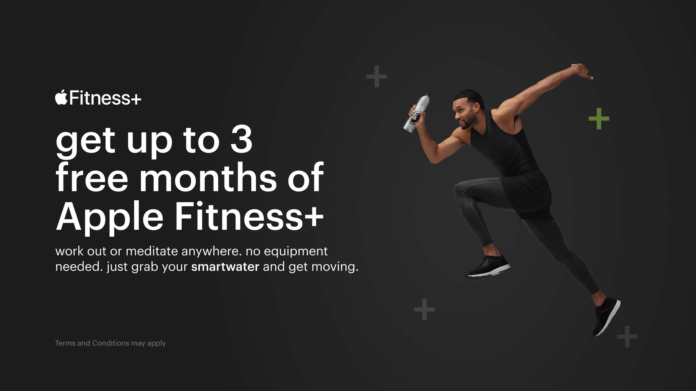 work you anywhere, just grab your smartwater and go! get up to three months of Apple Fitness+