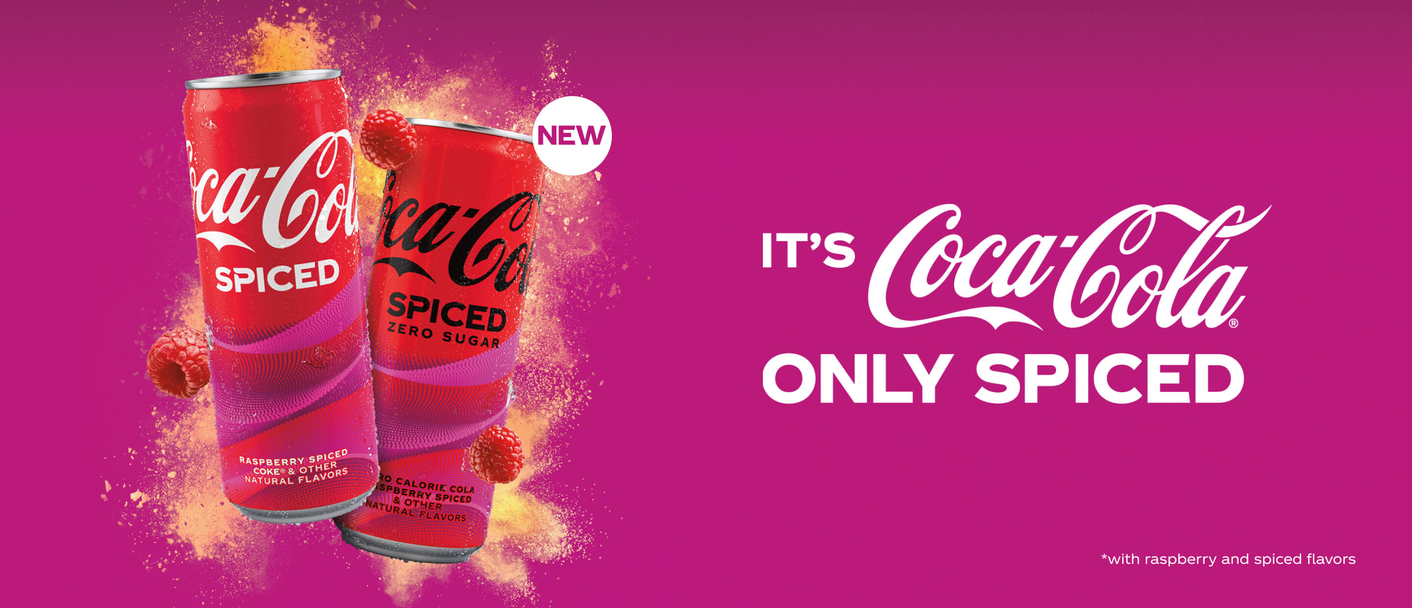 its coca-cola only spiced *with raspberry and spiced flavors