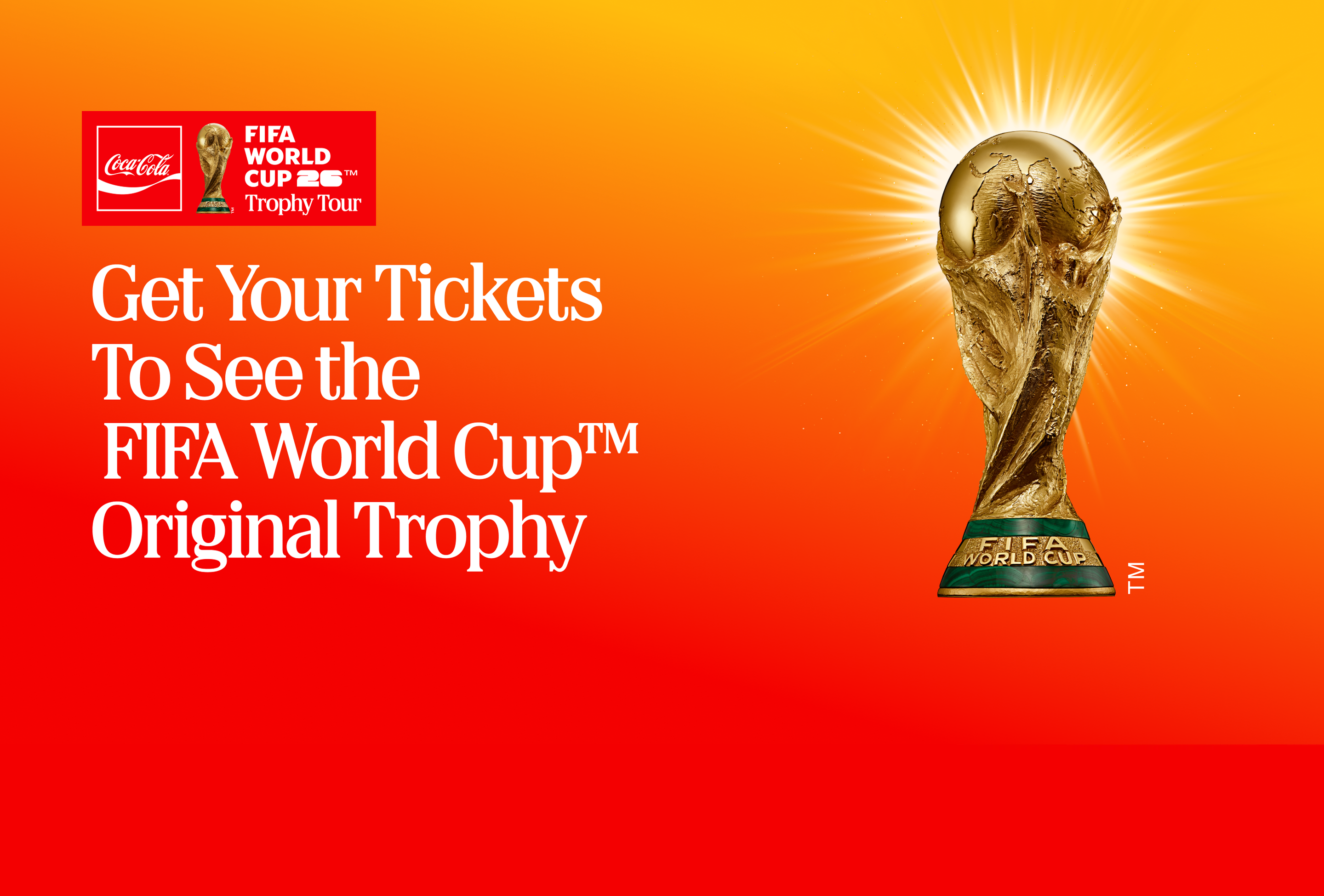 Coca-Cola FIFA World Cup Trophy Tour banner promoting tickets to see the original FIFA World Cup trophy