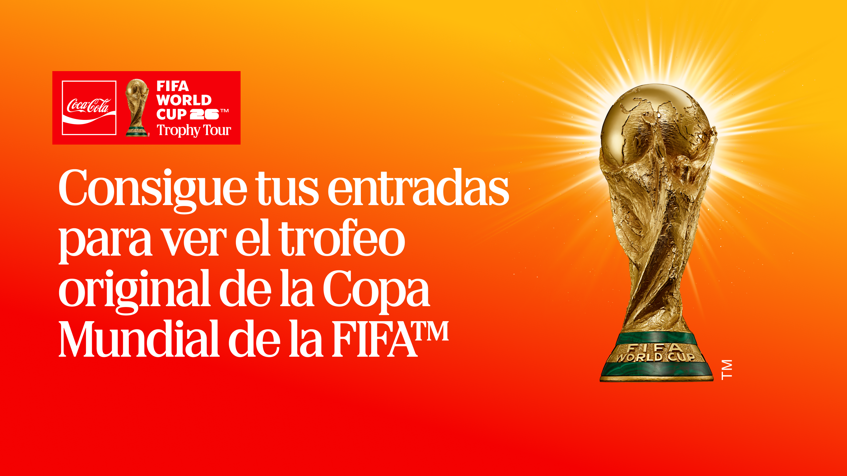 Banner de Coca-Cola de la Gira del Trofeo de la Copa Mundial de la FIFA™ que promociona entradas para ver el trofeo original